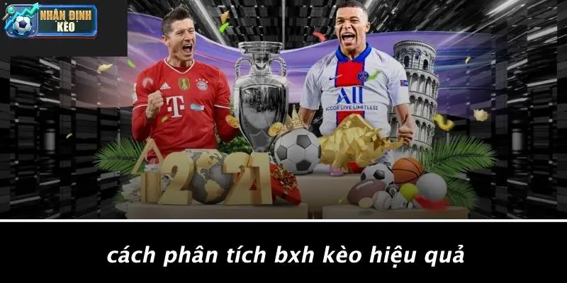 Cách Phân Tích BXH Kèo Hiệu Quả