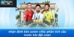nhận định kèo aston villa