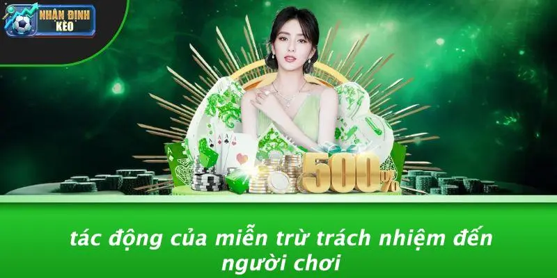 Tác Động Của Miễn Trừ Trách Nhiệm Đến Người Chơi