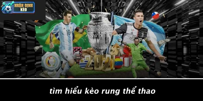 Tìm Hiểu Kèo Rung Thể Thao