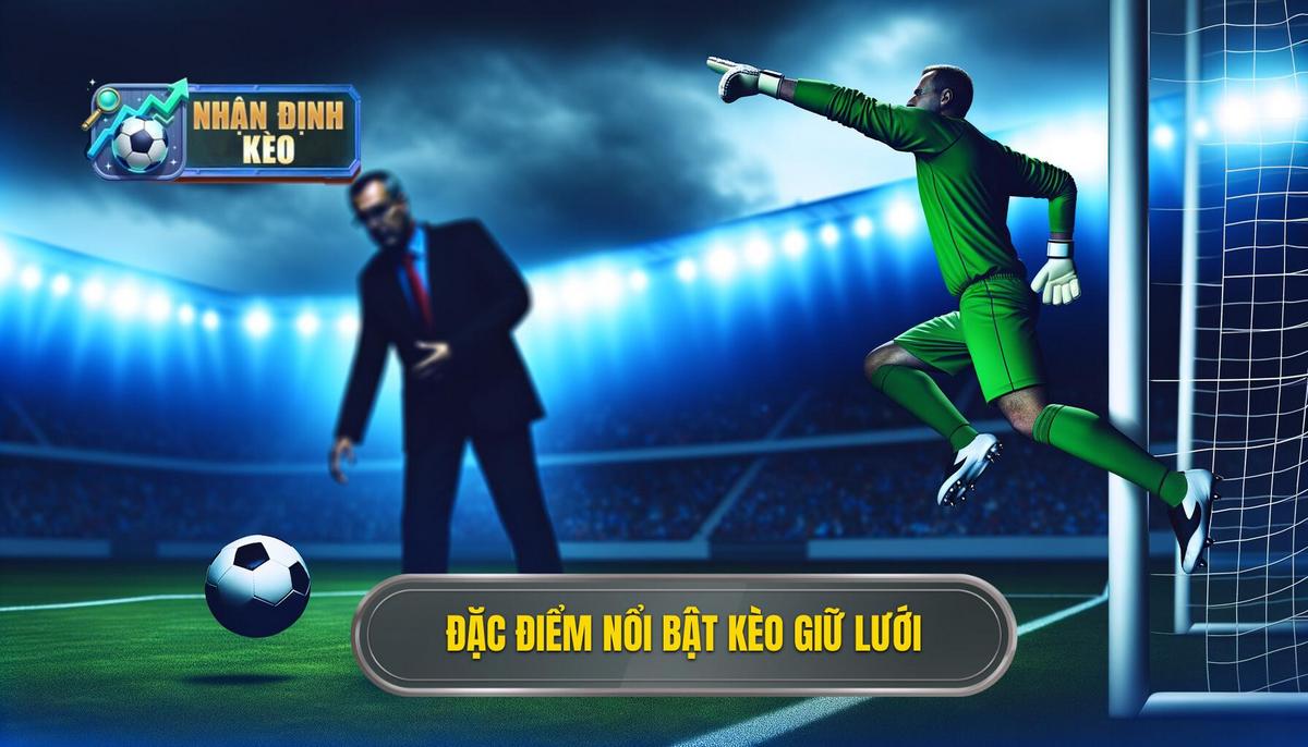 Đặc điểm nổi bật của kèo giữ sạch lưới