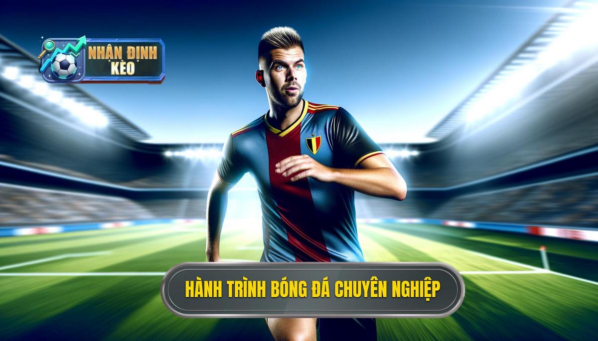 Hành trình bóng đá chuyên nghiệp