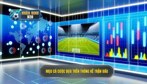 Mẹo cá cược dựa trên thống kê trận đấu