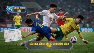 Kèo cược đội ghi bàn từ tình huống đánh chặn