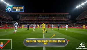 Soi kèo các trận đấu cúp liên đoàn Tây Ban Nha