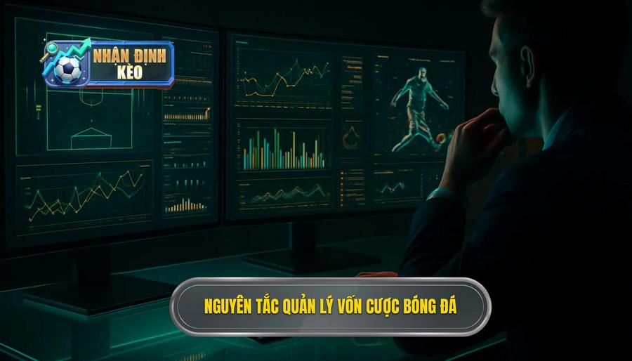 2. Nguyên tắc quản lý vốn cược bóng đá