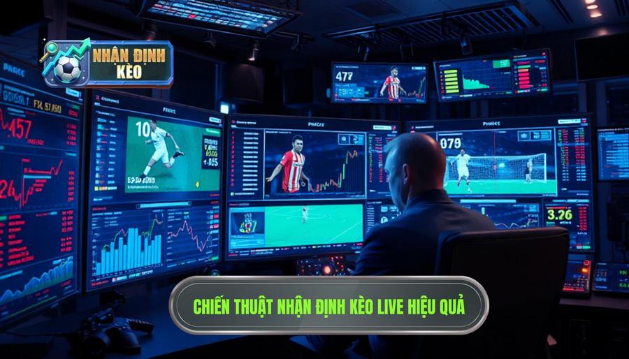 Chiến thuật nhận định kèo live trận đấu hiệu quả